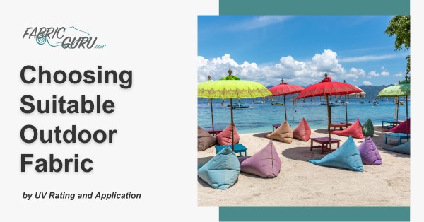 Click for Choosing Suitable Outdoor Fabric by UV Rating and Application Choosing Suitable Outdoor Fabric by UV Rating and Application