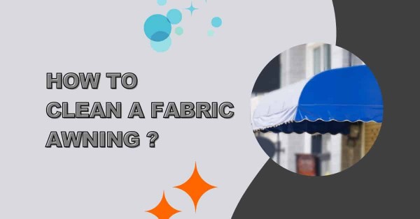 How To Clean A Fabric Awning