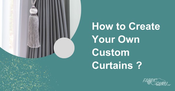 Click for How to Create Your Own Custom Curtains How to Create Your Own Custom Curtains